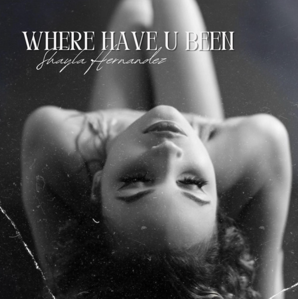 Shayla Hernandez Bears Her Soul in “where have u been”